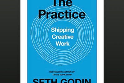 Key Takeaways from The Practice: Shipping Creative Work by Seth Godin