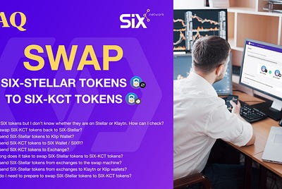 FAQ : แลกเปลี่ยนเหรียญ SIX-Stellar ไปยัง SIX-KCT