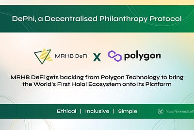 MRHB DeFi backed by Polygon Technology to build new Decentralised Philanthropy Protocol DePhi in…