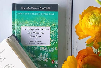 Book Corner: The Things You Can See Only When You Slow Down — Haemin Sunim