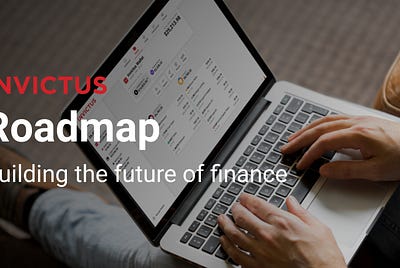 The Invictus Roadmap