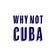 WhyNotCuba