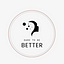Dare To Be Better