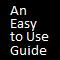 An Easy to use guide