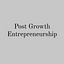 Post Growth Entrepreneurship