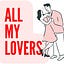 All my lovers