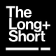 The Long + Short