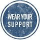 Wear Your Support
