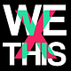 We X This