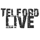 Telford Live!