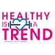 Healthy is a Trend