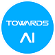 Towards AI — Multidisciplinary Science Journal
