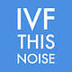 IVF This Noise