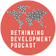 Rethinking Development Podcast
