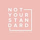 Not Your Standard