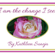 I Am the Change I Seek