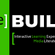 [re]BUILD: Interactive learning experiences for media literate societies