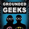 GROUNDED GEEKS