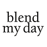 blend my day