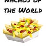 Nachos of the World