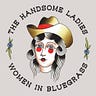 The Handsome Ladies