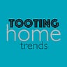 Tooting Home Trends