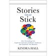 Book Notes: “Stories That Stick” by Kindra Hall