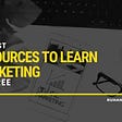 The 30 Best Resources to Learn Marketing for Free Featured Image
