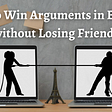 win arguments in business