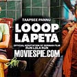 Looop Lapeta Full Movie Filmyzilla 123movies Hindi New 480p 720p