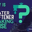 Why is My Water Softener Making Noise? (12 Possible Causes)
