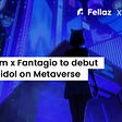 Crypto.com x Fantagio to debut first Kpop idol on Metaverse