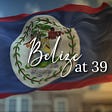 A September to Remember: Celebrating Belize's 39th Independence Day