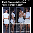 Kim Kardashian’s Enjoying Post-Divorce & Feeling 