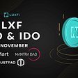$LXF is Launching on BitMart Shooting Star, Trustpad and MantraDAO