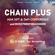 Chain Plus Asia NFT & DeFi Virtual Conference and Investment Roadshow