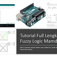 Tutorial Fuzzy Logic Mamdani for Arduino