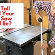 How High Should a Table Saw Be