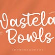 Wastela Bowls Font Free Download_63329e6748090