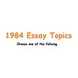 Outstanding 1984 Essay Topics for Students