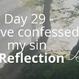 reflection - day 29