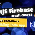 Nextjs firebase crash course
