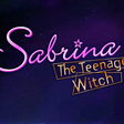 Title Card for the show Sabrina The Teenage Witch. Reads in Pink and Gold text “Sabrina The Teenage Witch” on a deep purple and starry background.