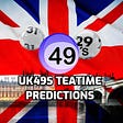 Uk49s Teatime Predictions: Friday 17 June 2022