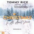 Tommy Rice w/Patricia Barrett 'Christmas Is All About Jesus'
