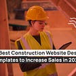 18 Best Construction Website Design Templates to Increase Sales in 2020
