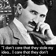 Nikola Tesla’s quote about ideas