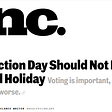 The header to Lucas’ article, ‘No, Election Day Should Not Be a Federal Holiday’.