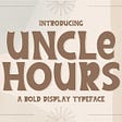 Uncle Hours Font Free Download_630f46eb24e2e