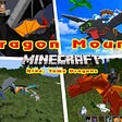 Dragon Mounts Mod 1.16.4–1.12.2–1.7.10 and dragon training methods for you